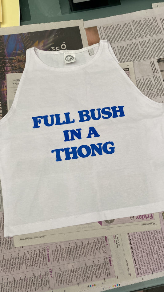 Full Bush In A Thong *pre-order*