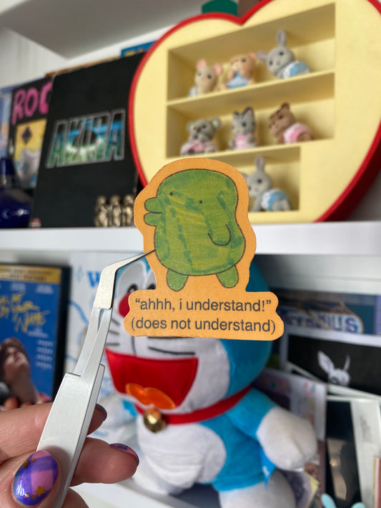 "Oh...I understand!' Tama Sticker