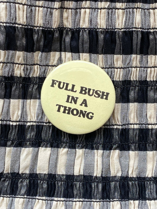 Full Bush in a Thong